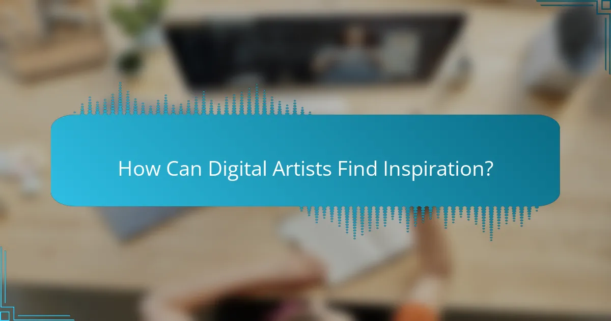How Can Digital Artists Find Inspiration?