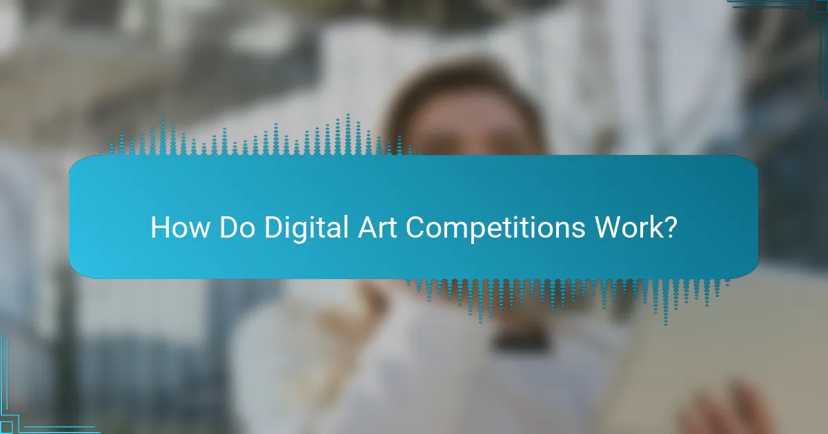 How Do Digital Art Competitions Work?