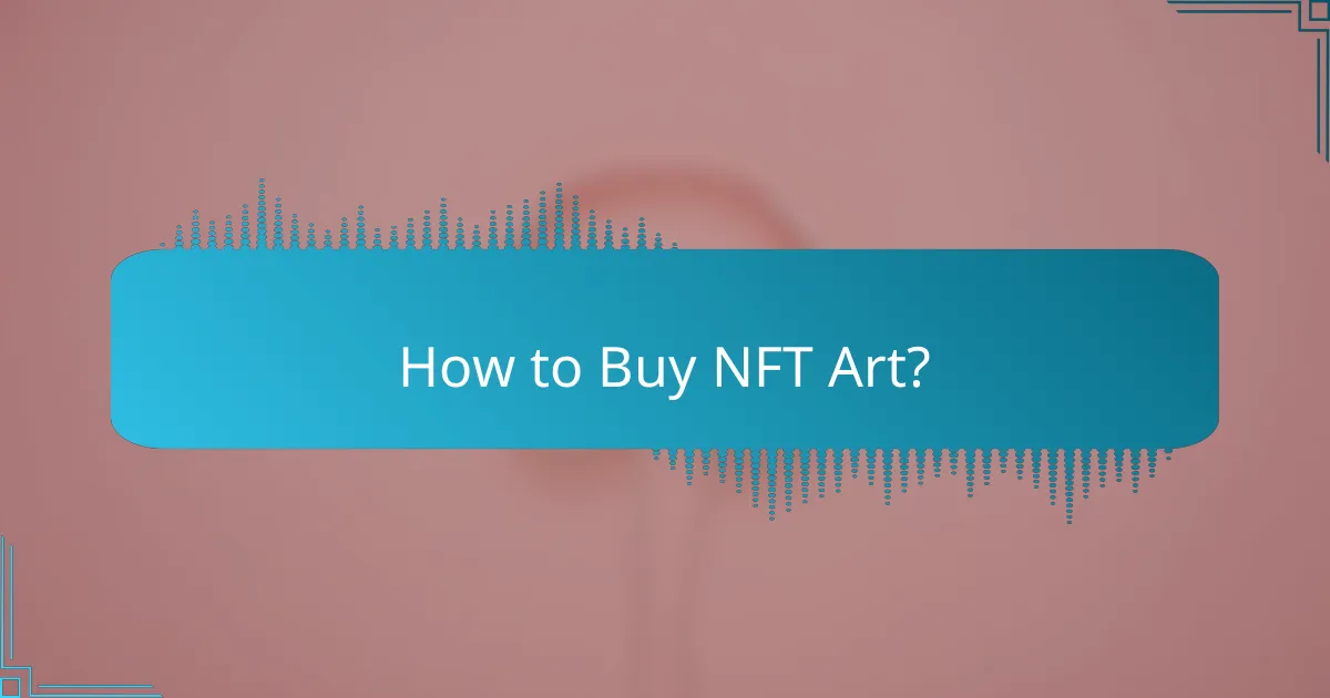 How to Buy NFT Art?
