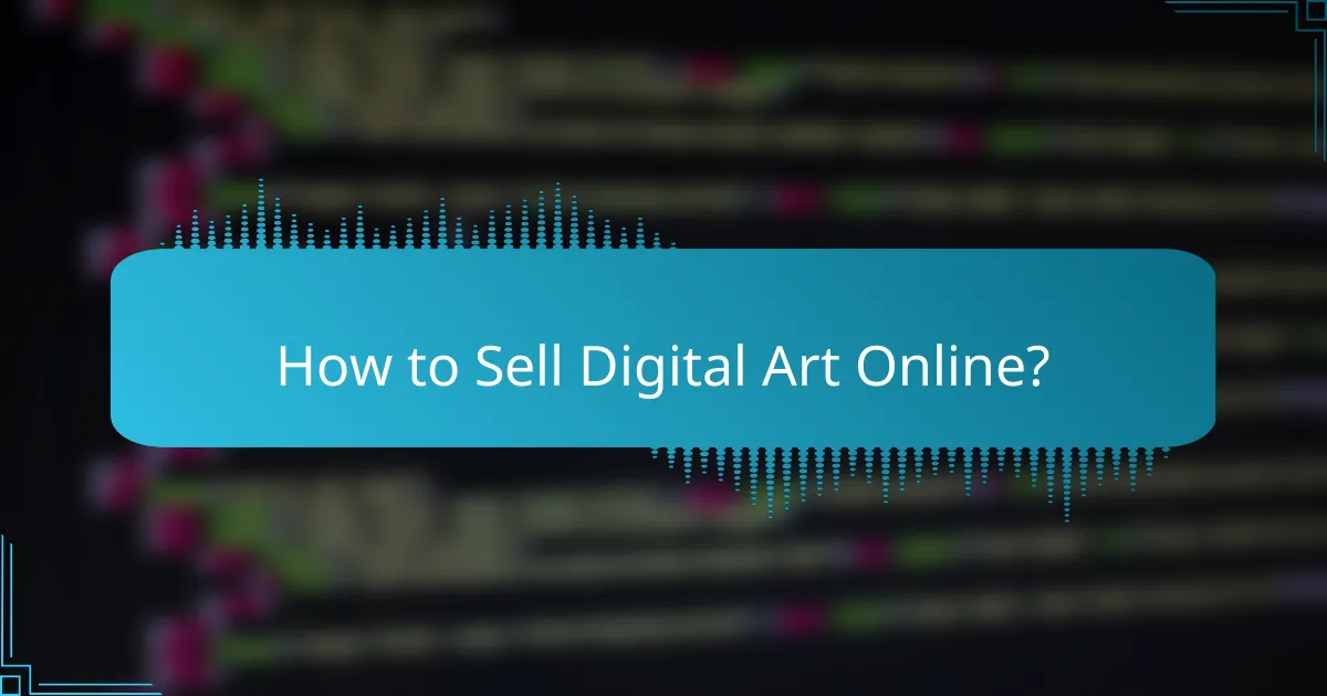 How to Sell Digital Art Online?