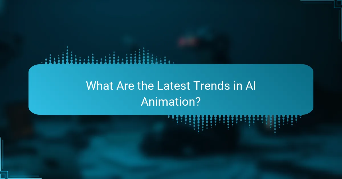 What Are the Latest Trends in AI Animation?