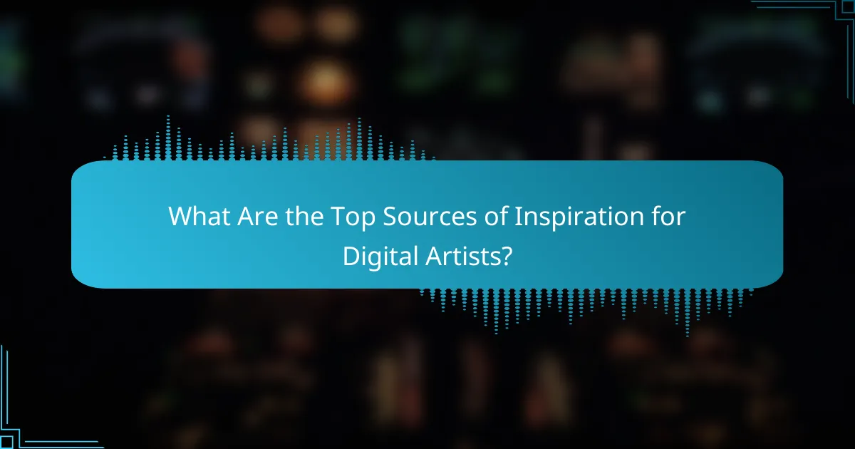 What Are the Top Sources of Inspiration for Digital Artists?