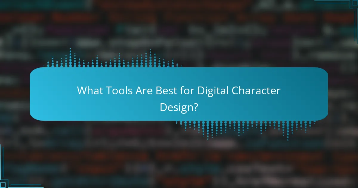 What Tools Are Best for Digital Character Design?