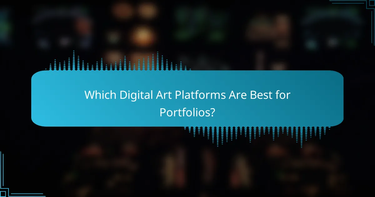 Which Digital Art Platforms Are Best for Portfolios?